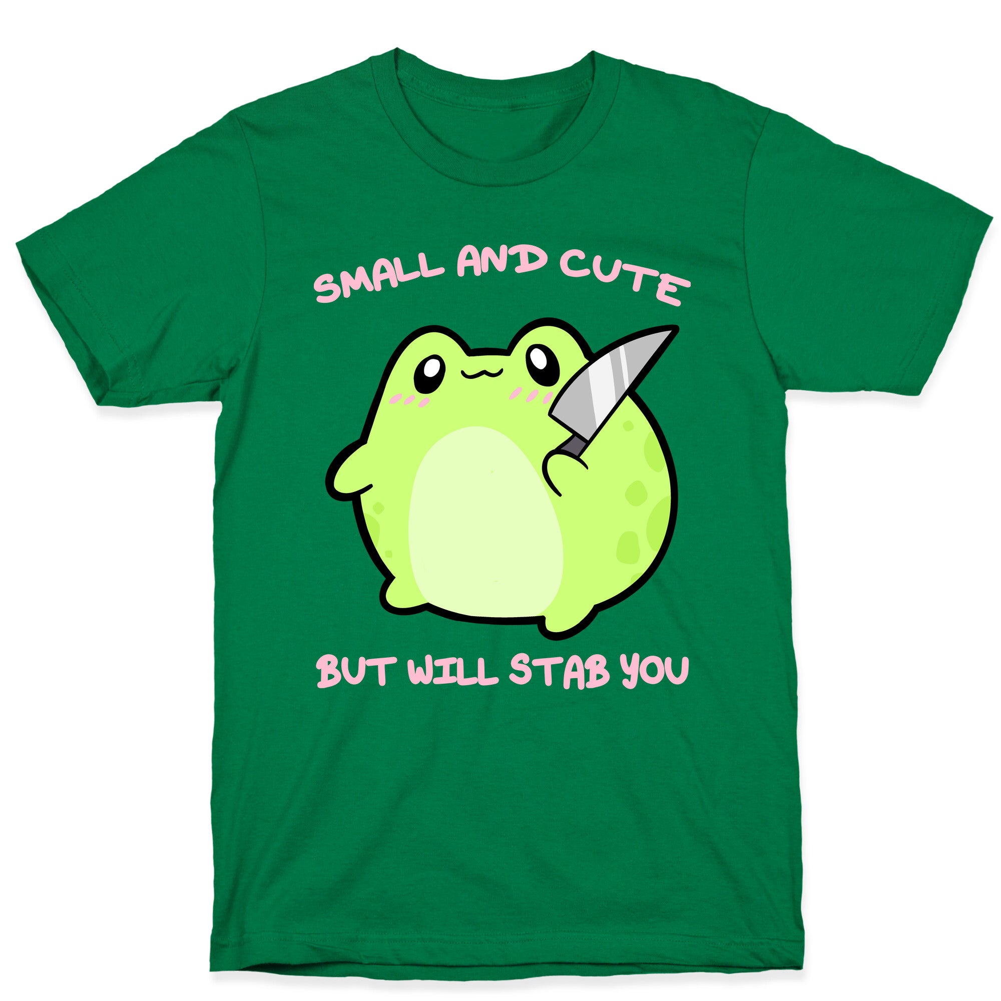 Small And Cute But Will Stab You Froggie T-Shirt